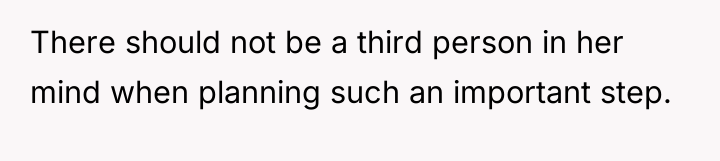 There should not be a third person in her mind...