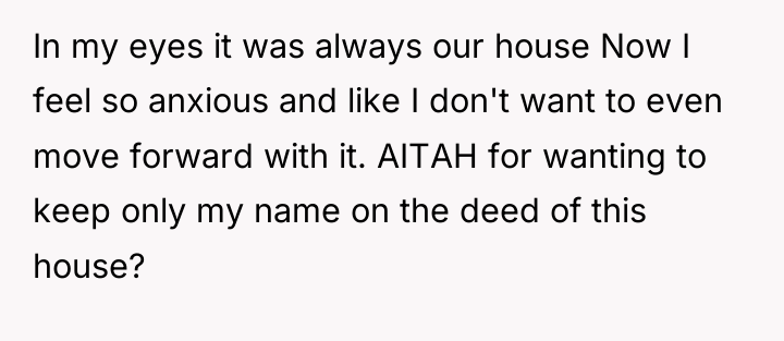 In my eyes it was always our house Now I...