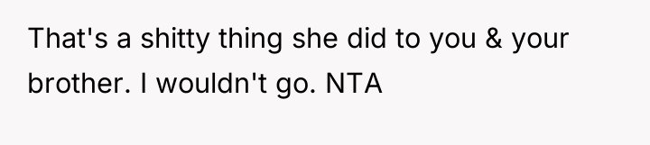 That's a shitty thing she did to you & your...