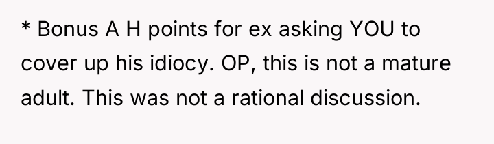 * Bonus A H points for ex asking YOU to...