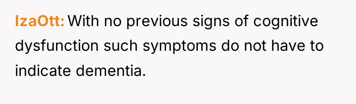 IzaOtt With no previous signs of cognitive dysfunction such symptoms...