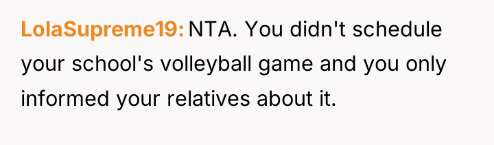 LolaSupreme19 NTA. You didn't schedule your school's volleyball game and...