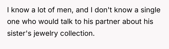 I know a lot of men, and I don't know...