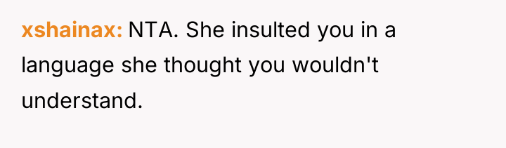 xshainax NTA. She insulted you in a language she thought...