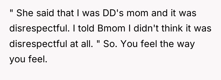 " She said that I was DD's mom and it...
