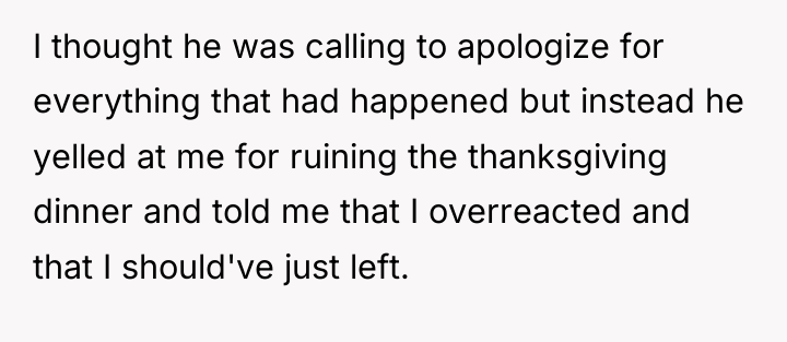 I thought he was calling to apologize for everything that...