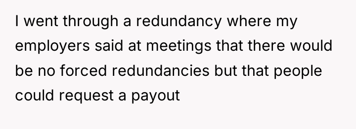 I went through a redundancy where my employers said at...