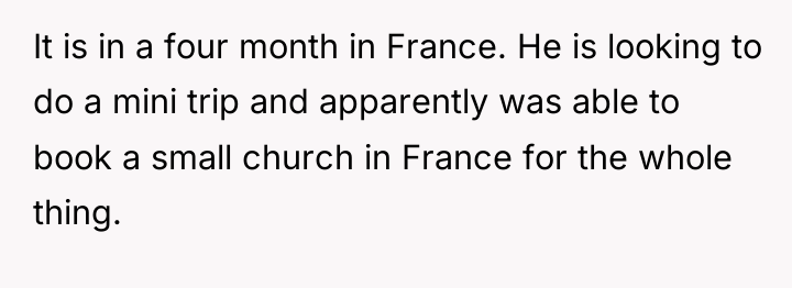 It is in a four month in France. He is...