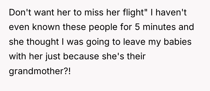 Don't want her to miss her flight" I haven't even...