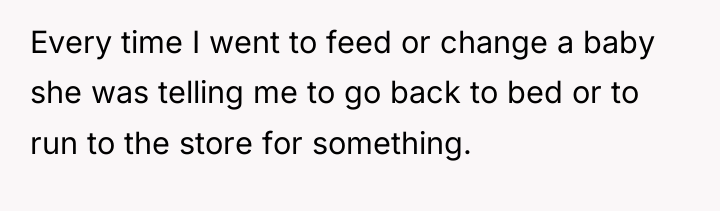 Every time I went to feed or change a baby...