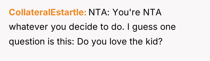 CollateralEstartle NTA: You're NTA whatever you decide to do. I...