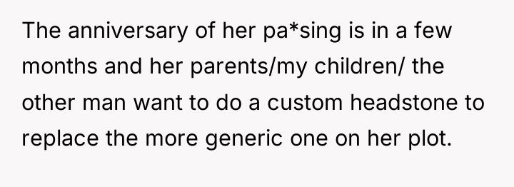 The anniversary of her pa*sing is in a few months...