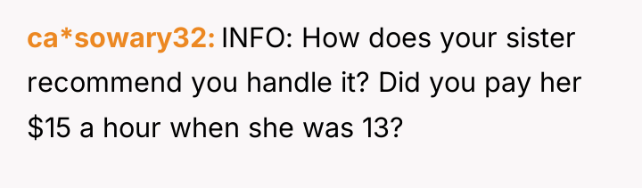 ca*sowary32 INFO: How does your sister recommend you handle it?...
