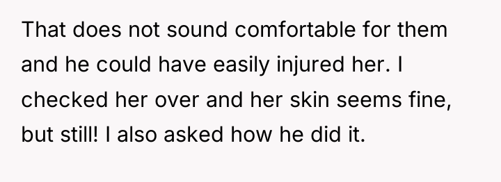 That does not sound comfortable for them and he could...