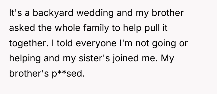 It's a backyard wedding and my brother asked the whole...