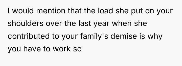 I would mention that the load she put on your...