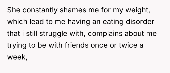 She constantly shames me for my weight, which lead to...