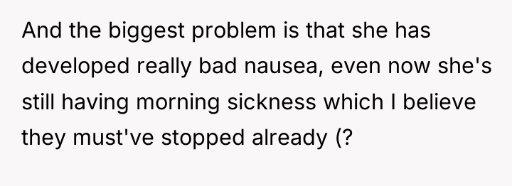 And the biggest problem is that she has developed really...