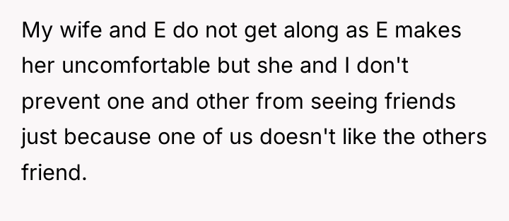 My wife and E do not get along as E...