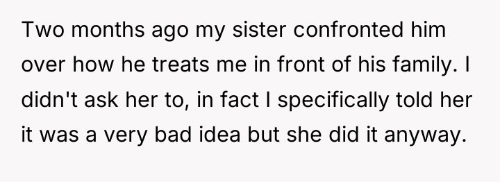 Two months ago my sister confronted him over how he...