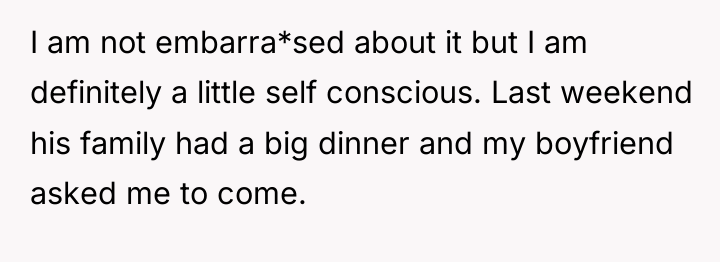 I am not embarra*sed about it but I am definitely...