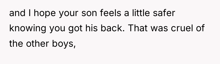 and I hope your son feels a little safer knowing...
