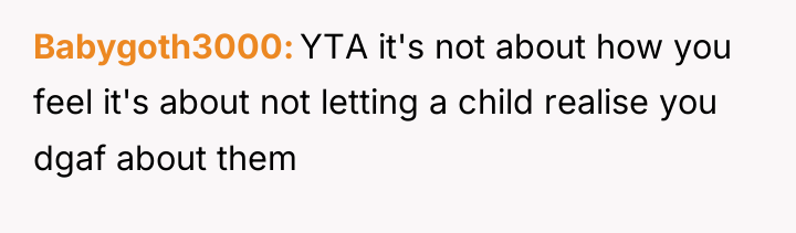 Babygoth3000 YTA it's not about how you feel it's about...