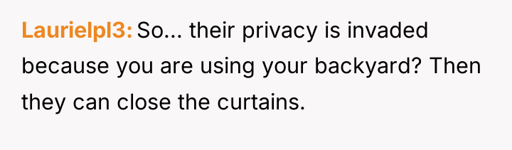 Laurielpl3 So... their privacy is invaded because you are using...