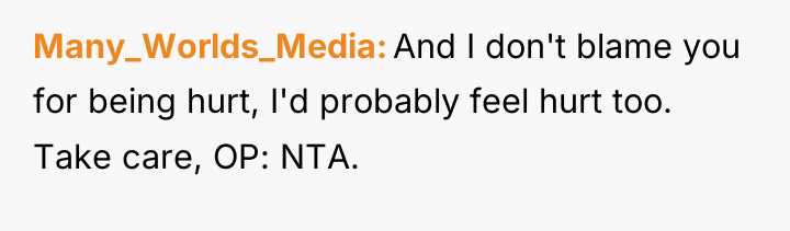 Many_Worlds_Media And I don't blame you for being hurt, I'd...