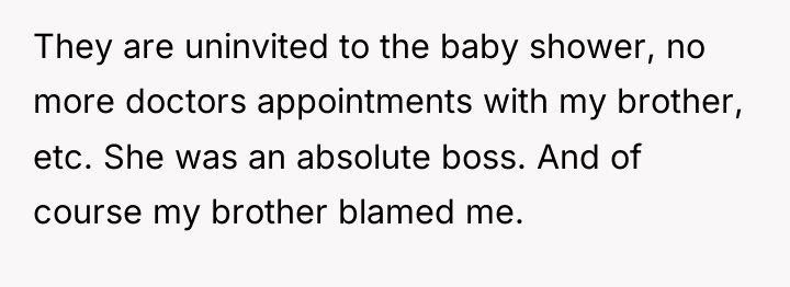 They are uninvited to the baby shower, no more doctors...