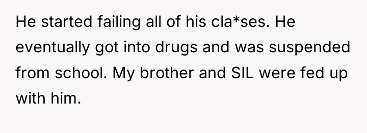 He started failing all of his cla*ses. He eventually got...