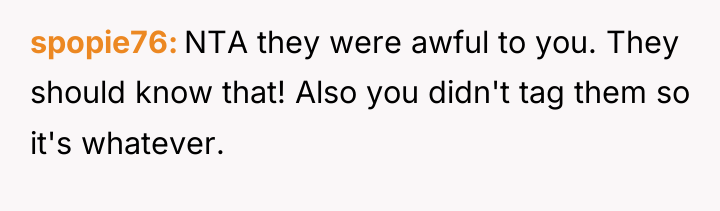 spopie76 NTA they were awful to you. They should know...