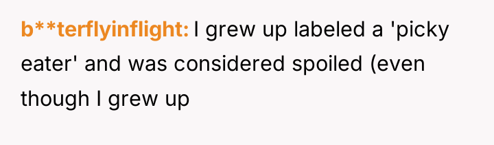 b**terflyinflight I grew up labeled a 'picky eater' and was...