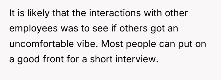 It is likely that the interactions with other employees was...