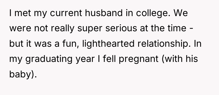 I met my current husband in college. We were not...