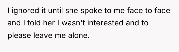 I ignored it until she spoke to me face to...