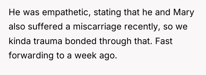 He was empathetic, stating that he and Mary also suffered...
