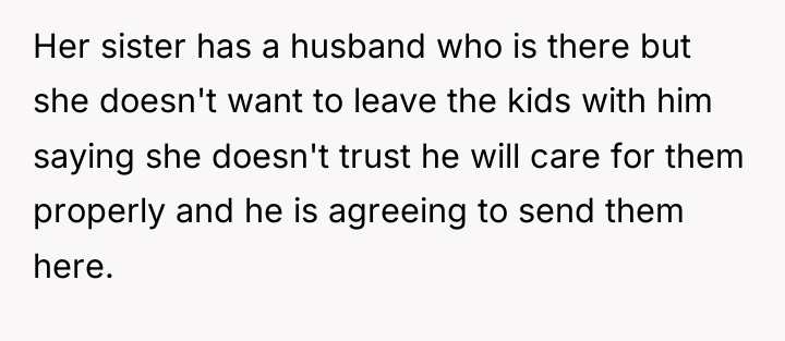 Her sister has a husband who is there but she...