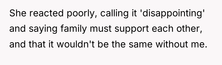 She reacted poorly, calling it 'disappointing' and saying family must...