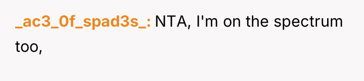 _ac3_0f_spad3s_ NTA, I'm on the spectrum too,