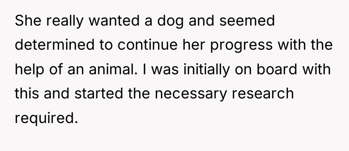She really wanted a dog and seemed determined to continue...