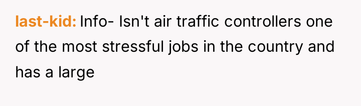 last-kid Info- Isn't air traffic controllers one of the most...
