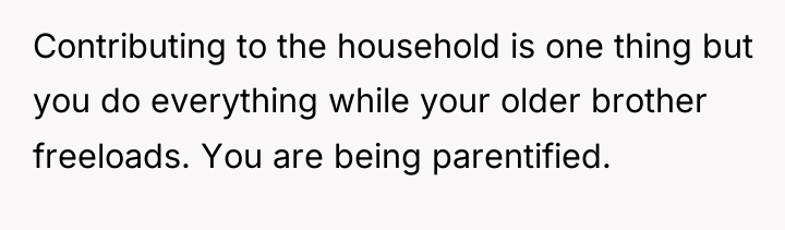 Contributing to the household is one thing but you do...