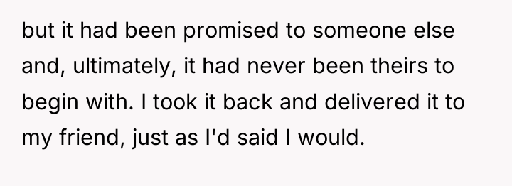 but it had been promised to someone else and, ultimately,...