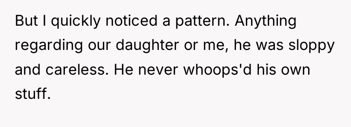 But I quickly noticed a pattern. Anything regarding our daughter...
