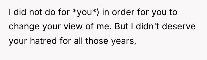 I did not do for *you*) in order for you...