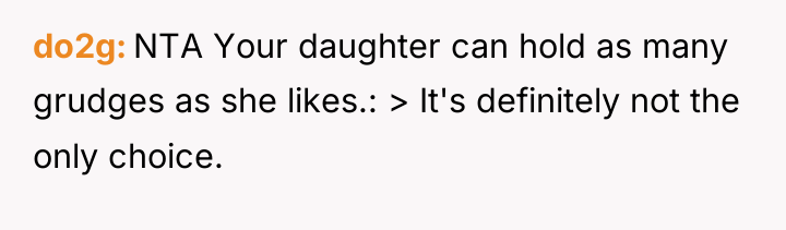 do2g NTA Your daughter can hold as many grudges as...