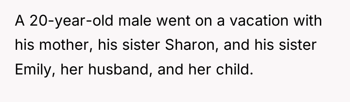 A 20-year-old male went on a vacation with his mother,...