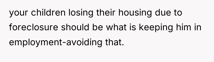 your children losing their housing due to foreclosure should be...