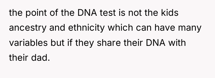 the point of the DNA test is not the kids...